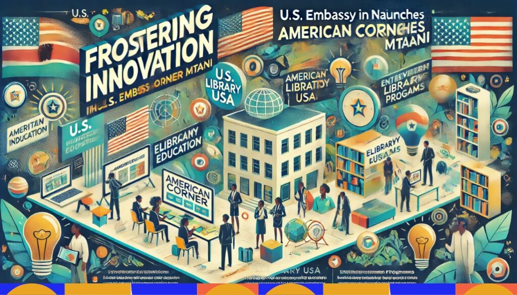 America Corner mtaani Fostering InnovationAmerica Corner mtaani Fostering Innovation